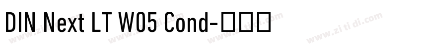DIN Next LT W05 Cond字体转换 DIN Next LT W05 Cond字体转换